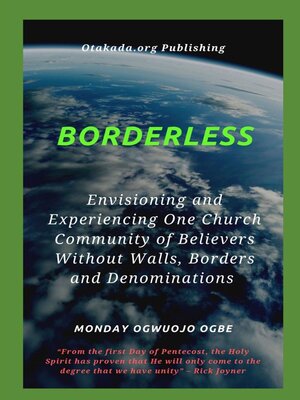 cover image of Borderless Envisioning and Experiencing One Church Community of Believers Without Walls, Borders